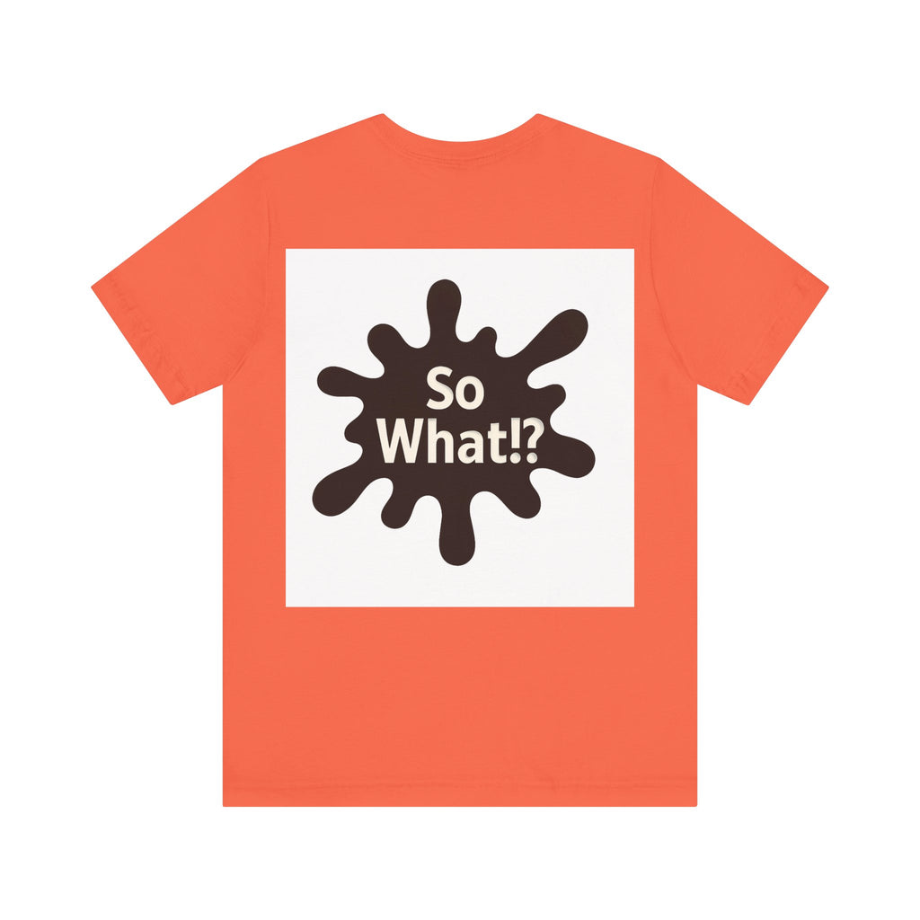 T-Shirt So What Land Adulte UNISEX Recto Verso