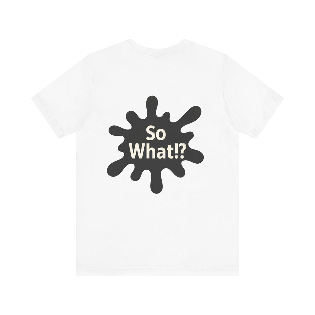 T-Shirt So What Land Adulte UNISEX Recto Verso
