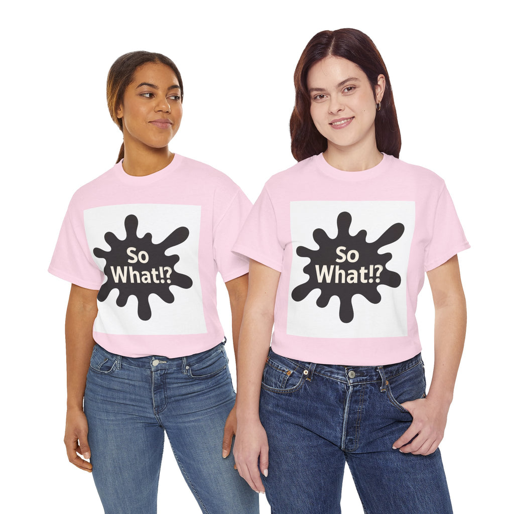 T-shirt Logo So What!? Unisex