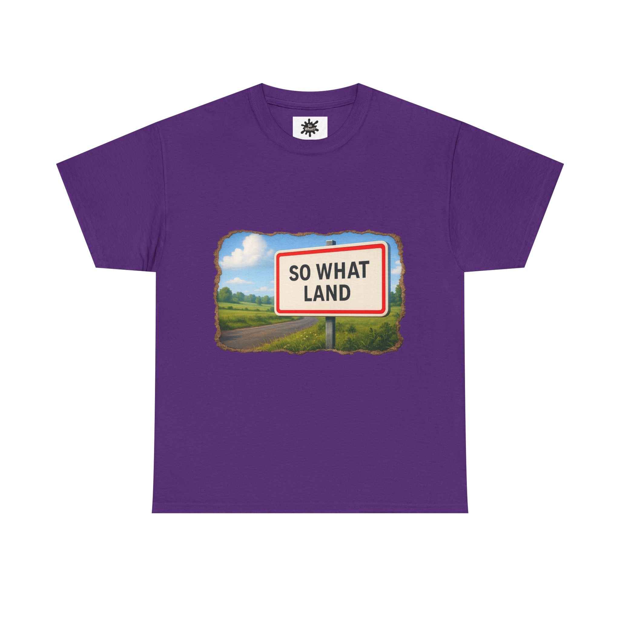 T-shirt Panneau So What Land !? Unisex