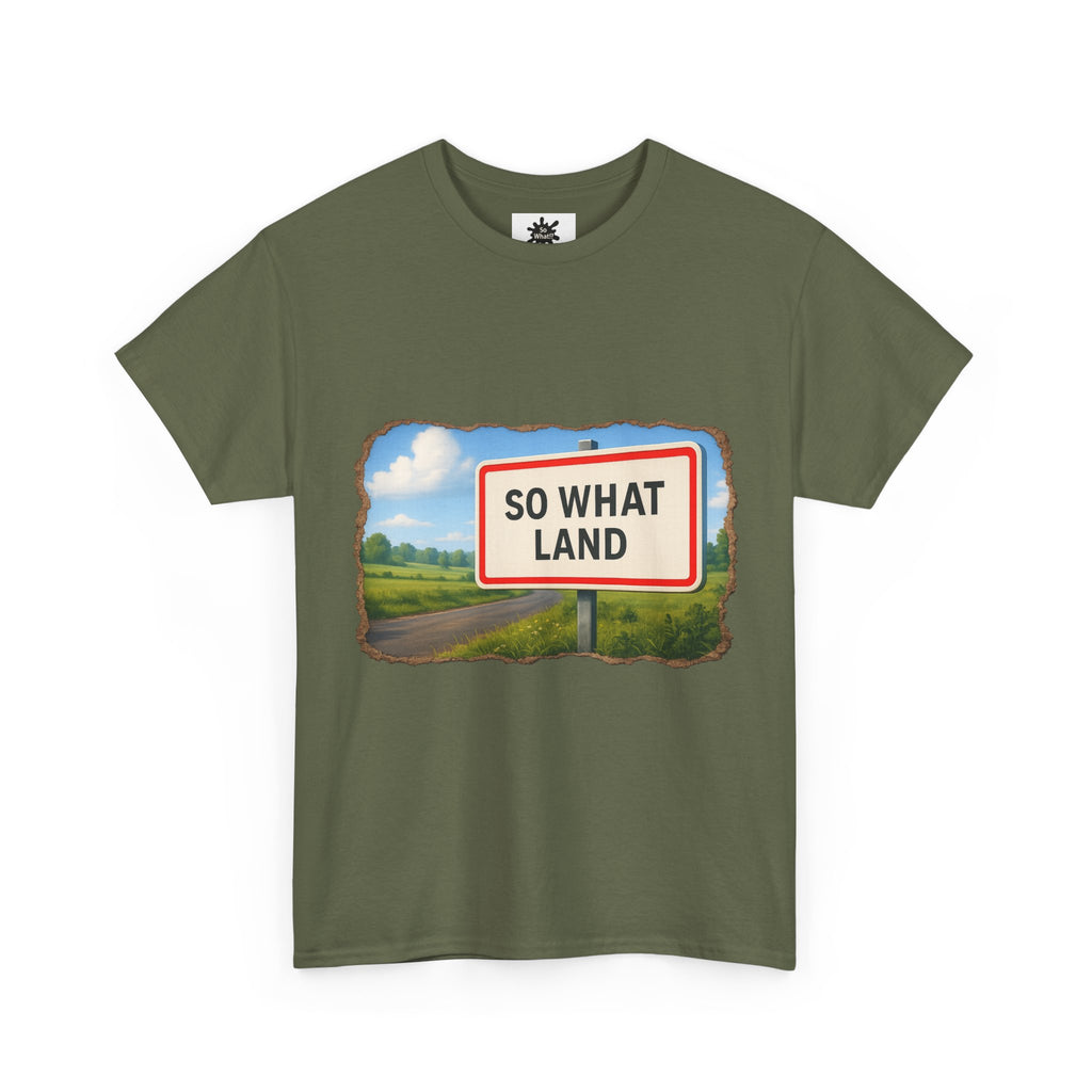 T-shirt Panneau So What Land !? Unisex