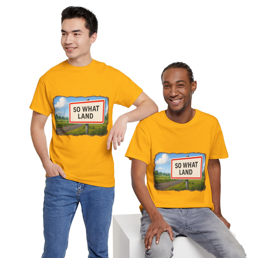 T-shirt Panneau So What Land !? Unisex