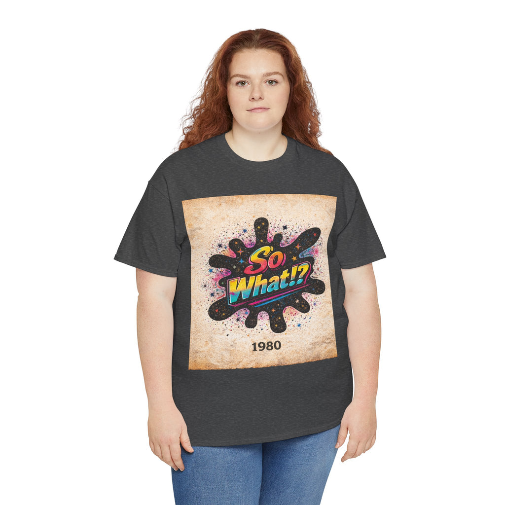 T-shirt Logo So What!? 1980 Vintage Unisex