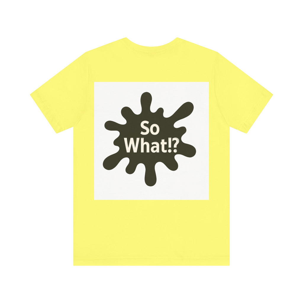 T-Shirt So What Land Adulte UNISEX Recto Verso