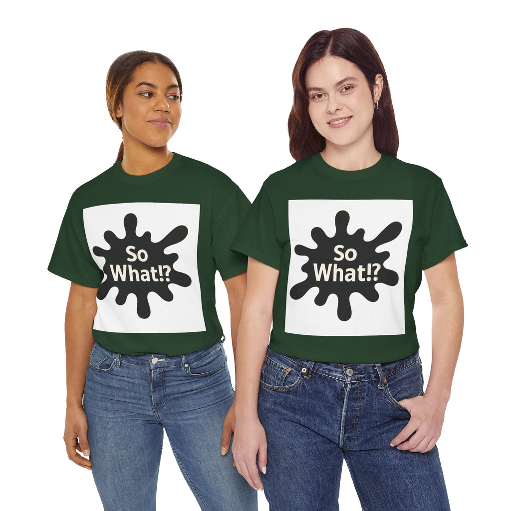 T-shirt Logo So What!? Unisex