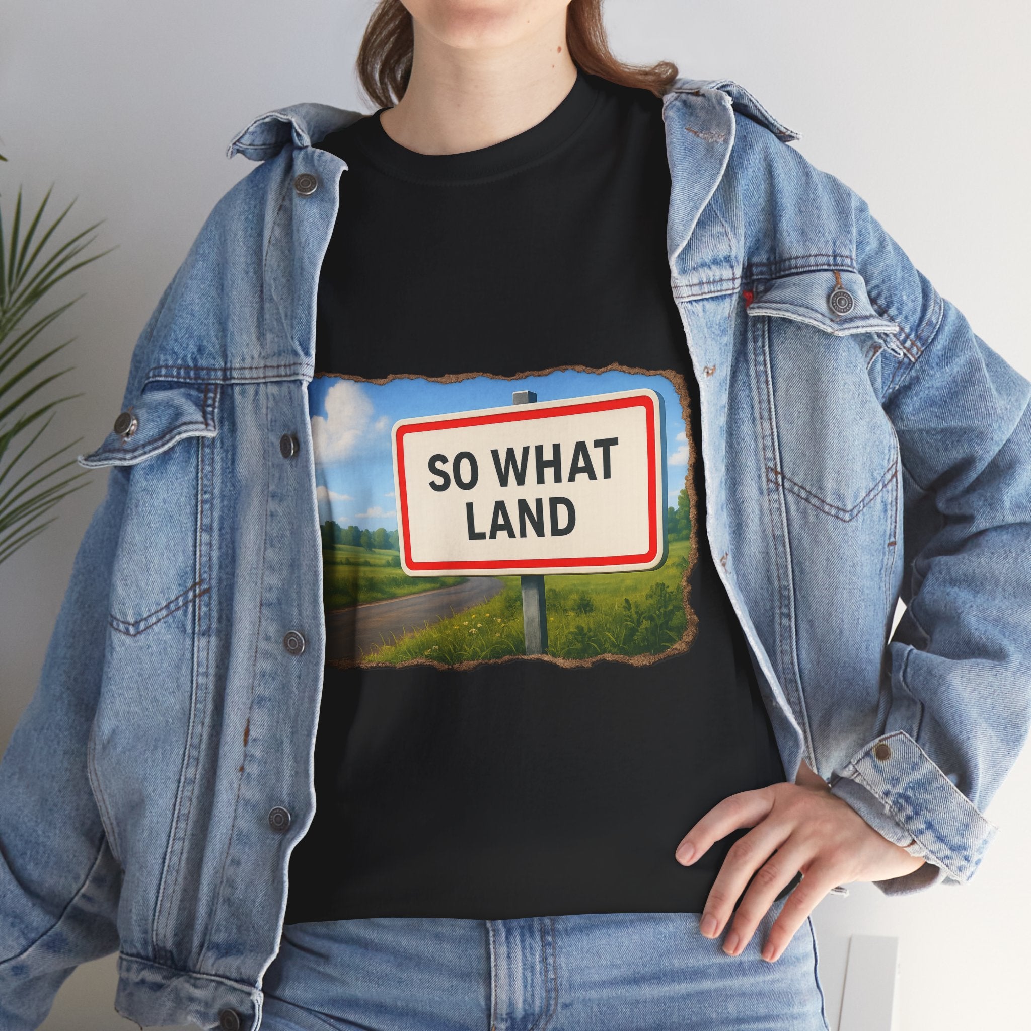 T-shirt Panneau So What Land !? Unisex