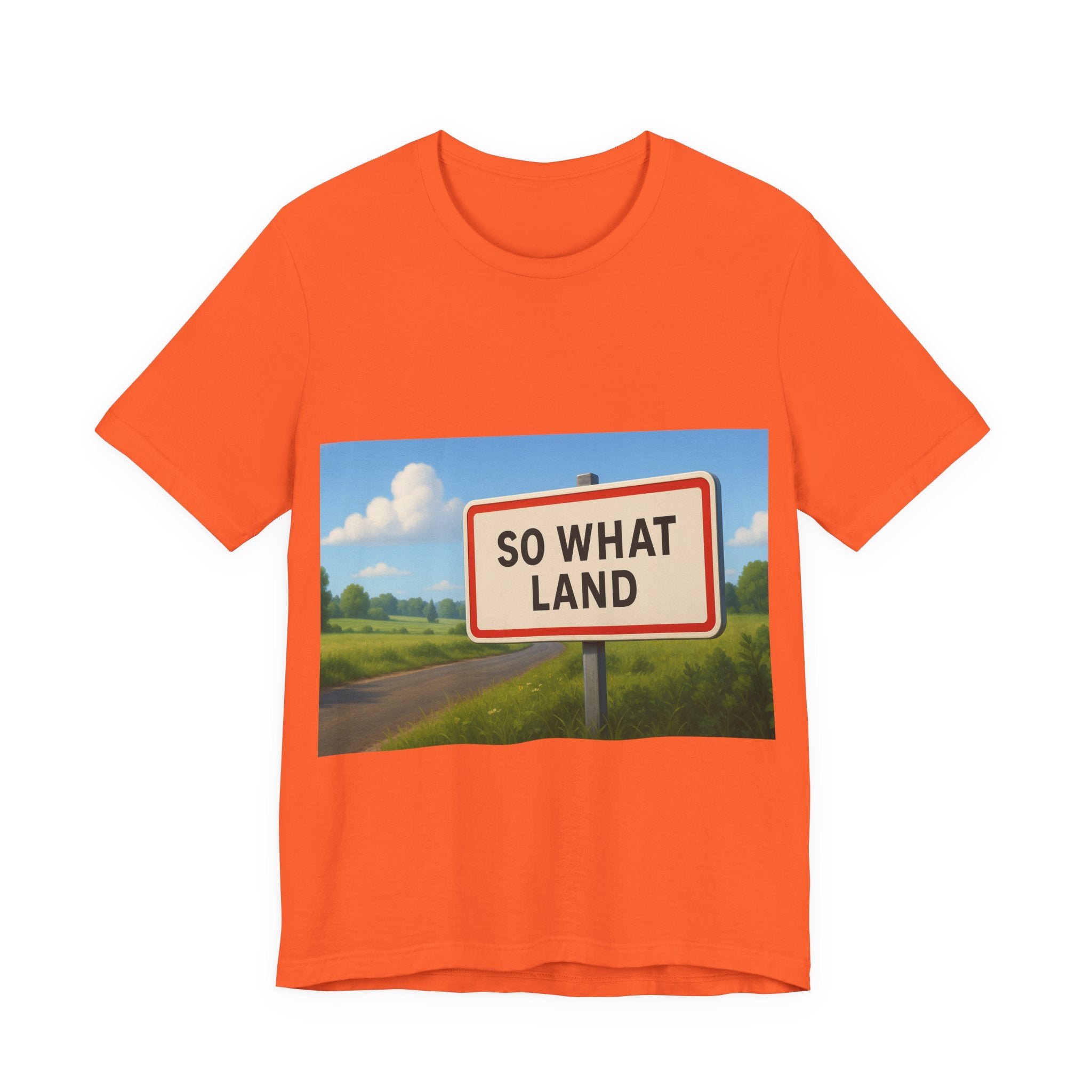 T-Shirt So What Land Adulte UNISEX Recto Verso