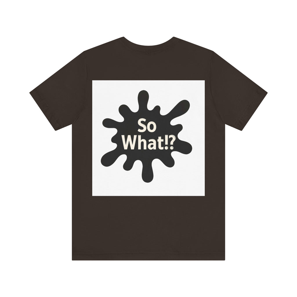 T-Shirt So What Land Adulte UNISEX Recto Verso