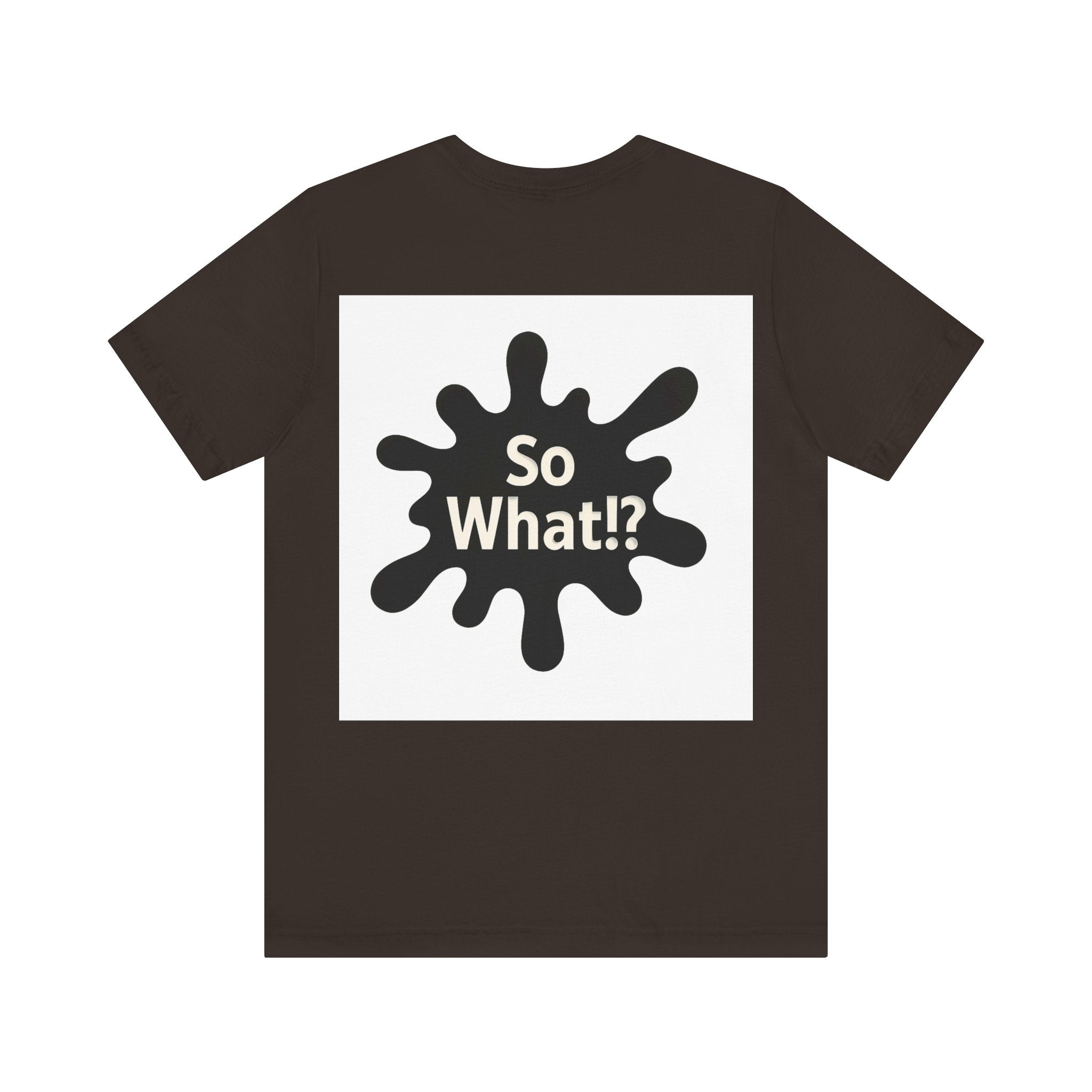 T-Shirt So What Land Adulte UNISEX Recto Verso