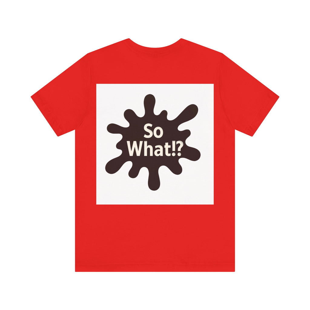 T-Shirt So What Land Adulte UNISEX Recto Verso