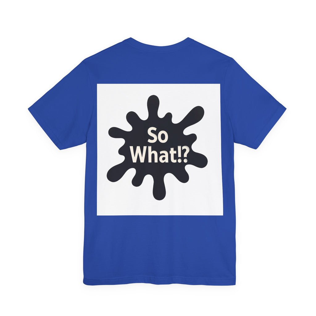 T-Shirt So What Land Adulte UNISEX Recto Verso