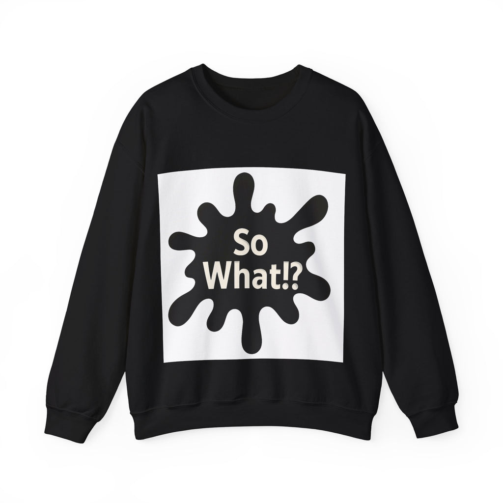 Sweatshirt Logo So What!? UNISEX