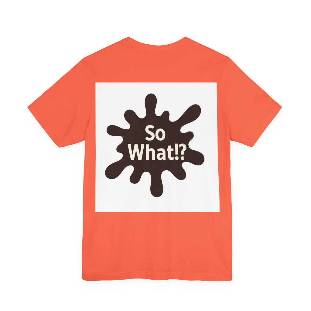 T-Shirt So What Land Adulte UNISEX Recto Verso