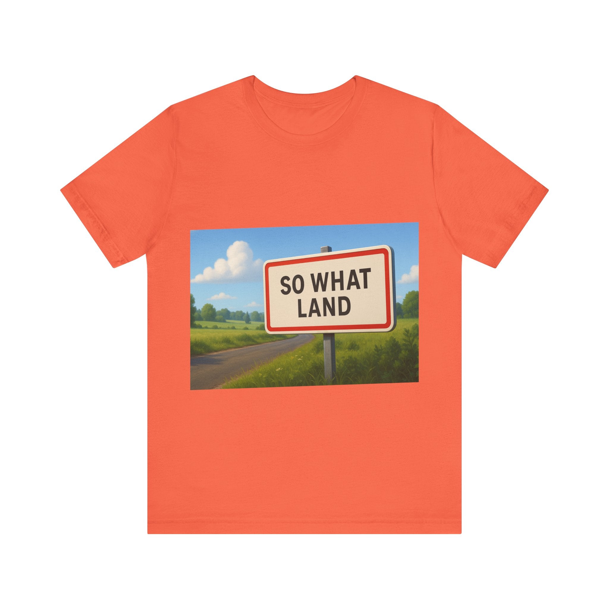 T-Shirt So What Land Adulte UNISEX Recto Verso