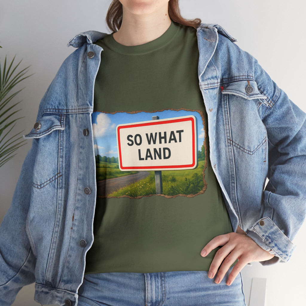 T-shirt Panneau So What Land !? Unisex
