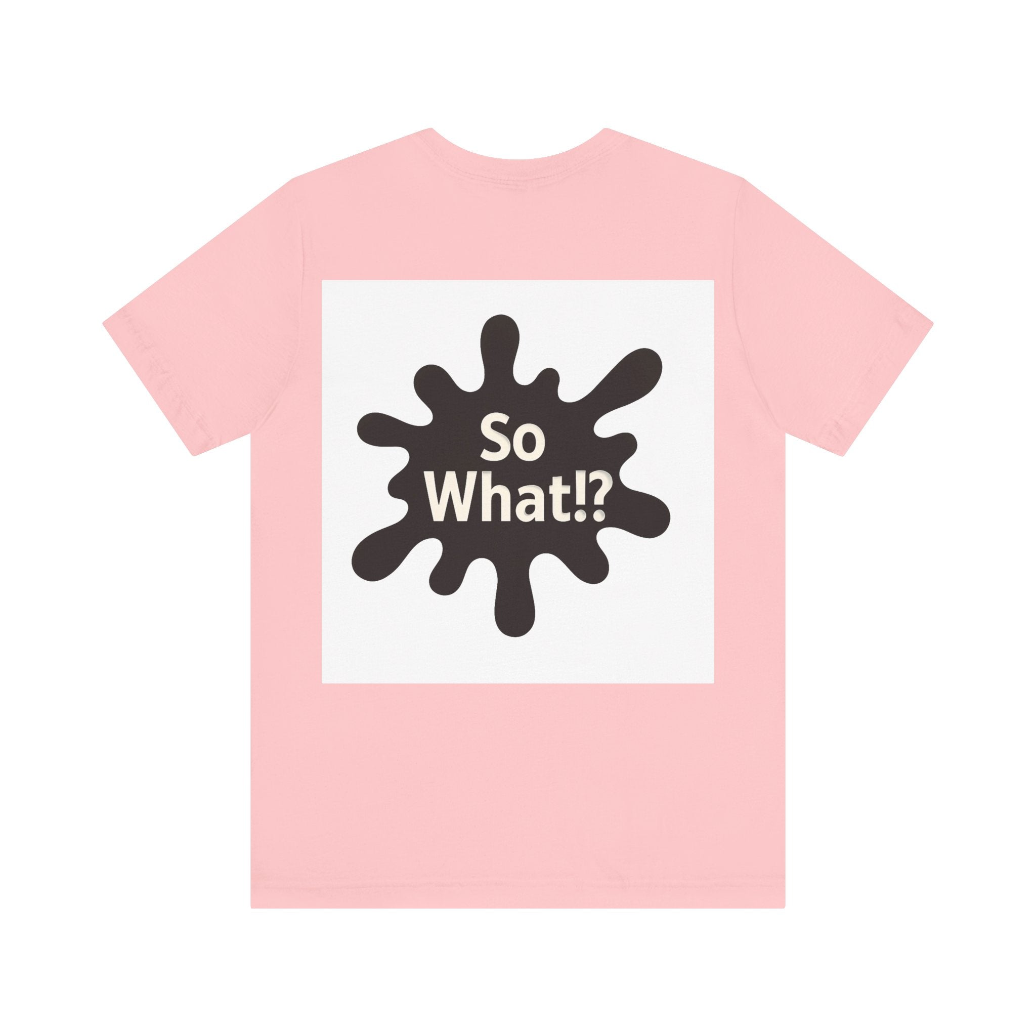 T-Shirt So What Land Adulte UNISEX Recto Verso