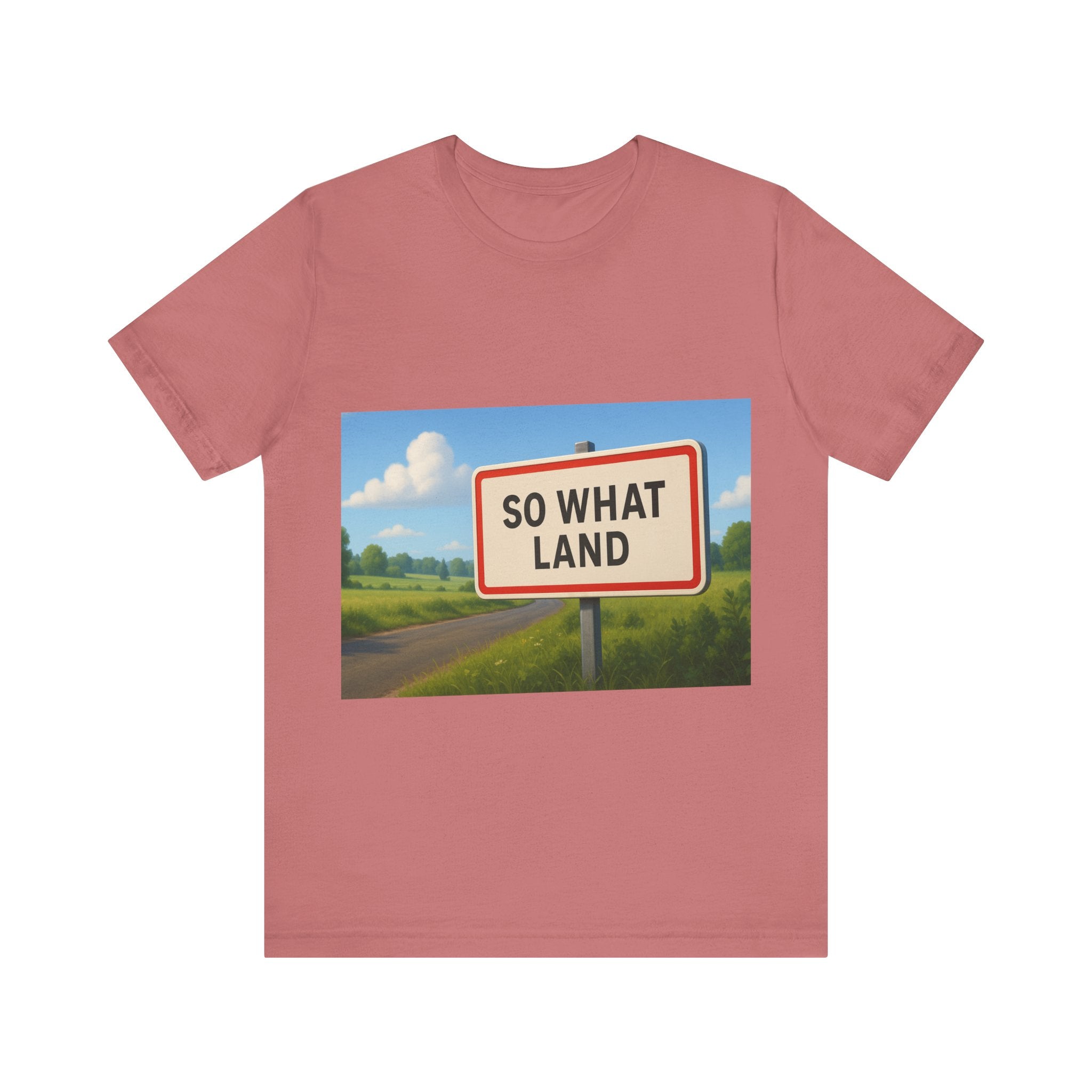 T-Shirt So What Land Adulte UNISEX Recto Verso