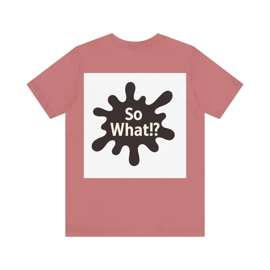 T-Shirt So What Land Adulte UNISEX Recto Verso