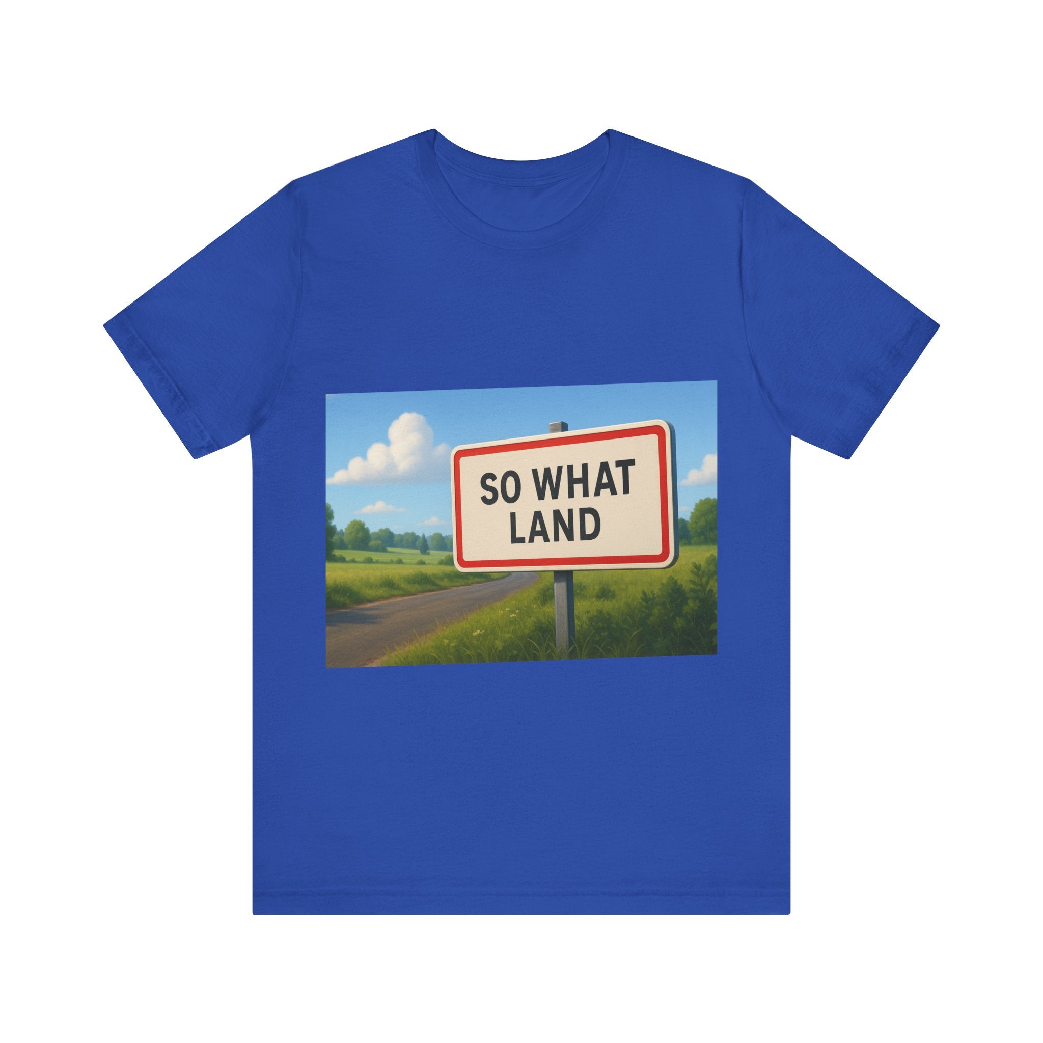 T-Shirt So What Land Adulte UNISEX Recto Verso