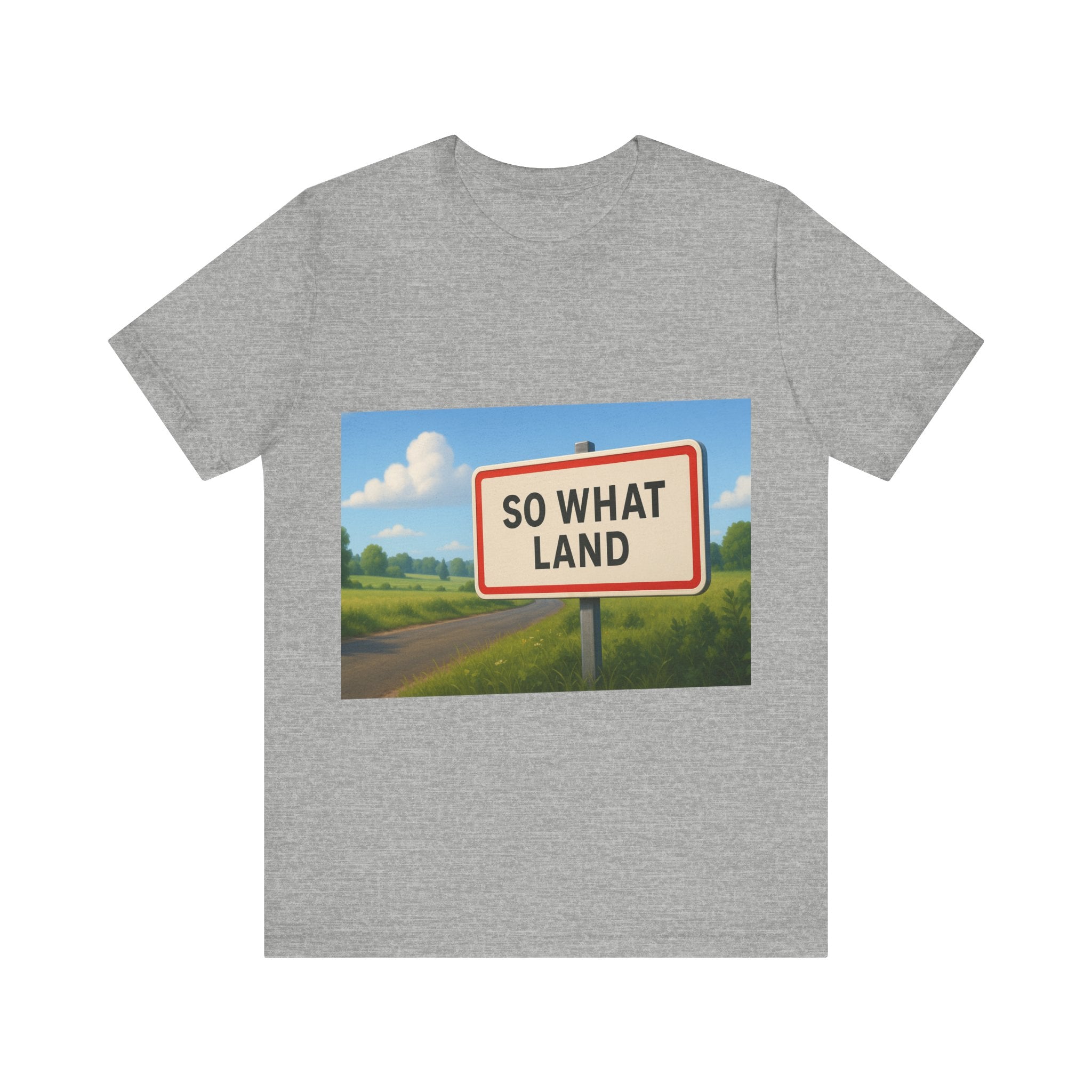 T-Shirt So What Land Adulte UNISEX Recto Verso