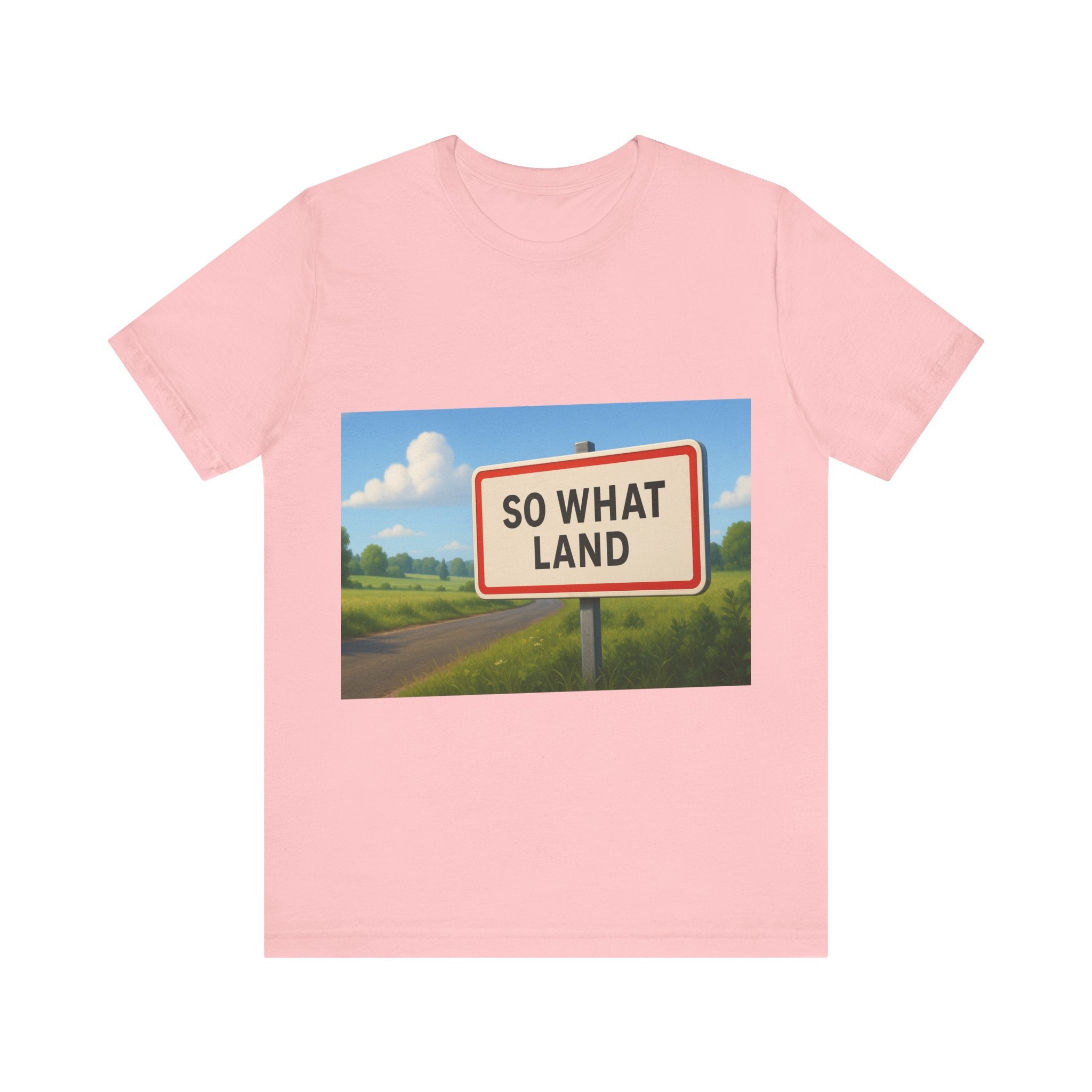 T-Shirt So What Land Adulte UNISEX Recto Verso