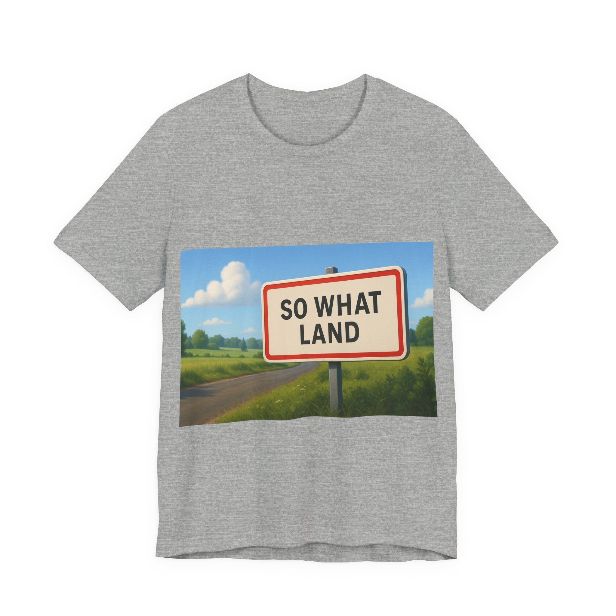 T-Shirt So What Land Adulte UNISEX Recto Verso