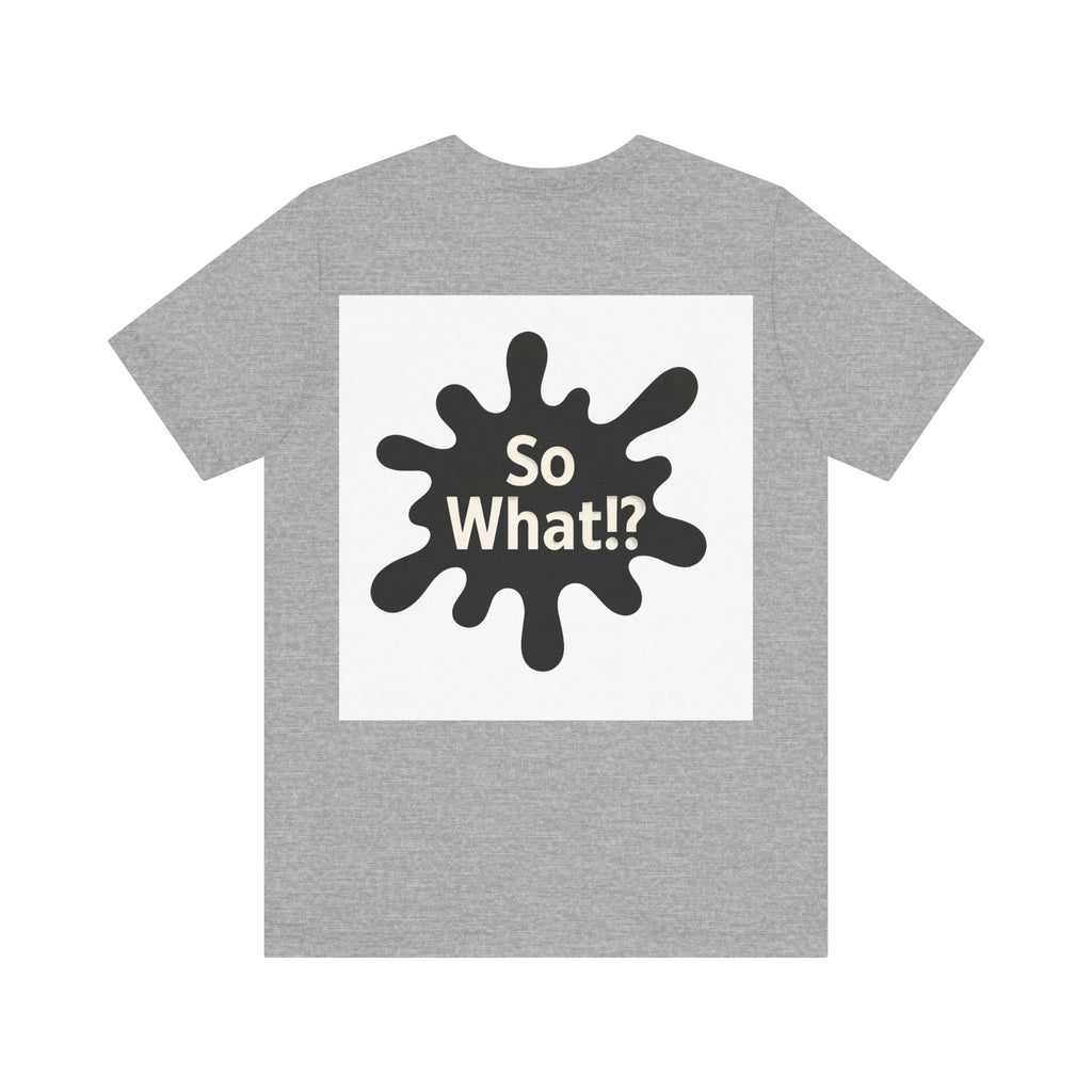 T-Shirt So What Land Adulte UNISEX Recto Verso