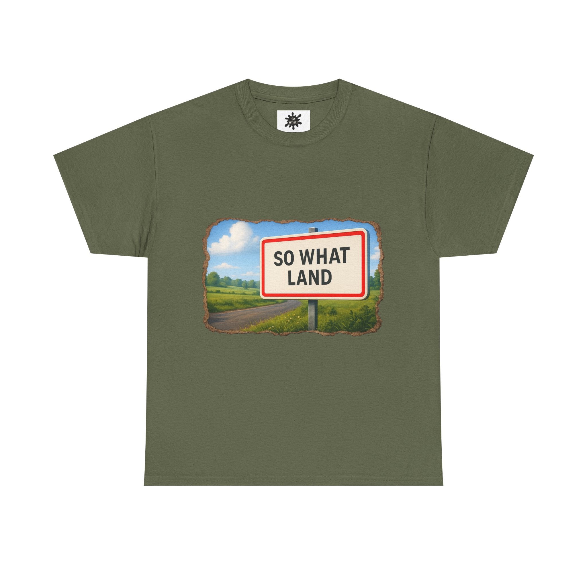 T-shirt Panneau So What Land !? Unisex