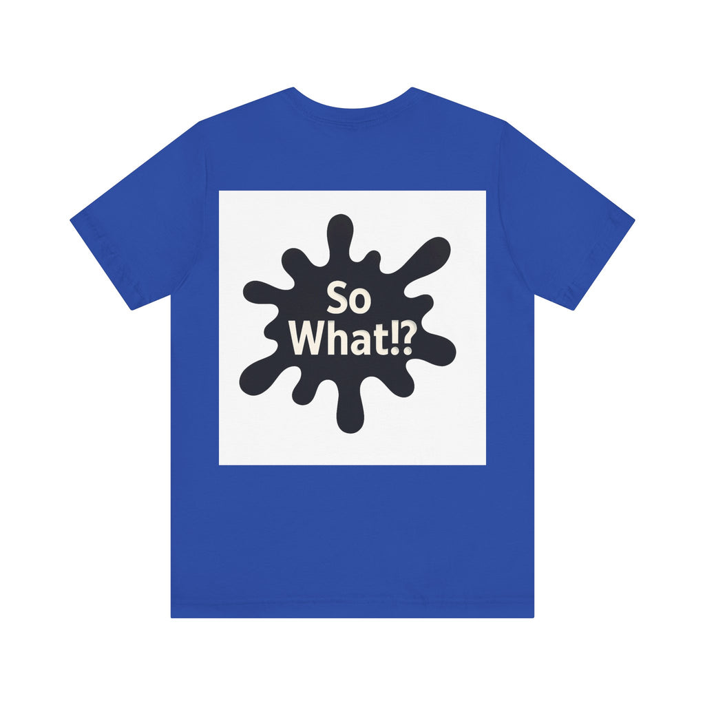 T-Shirt So What Land Adulte UNISEX Recto Verso