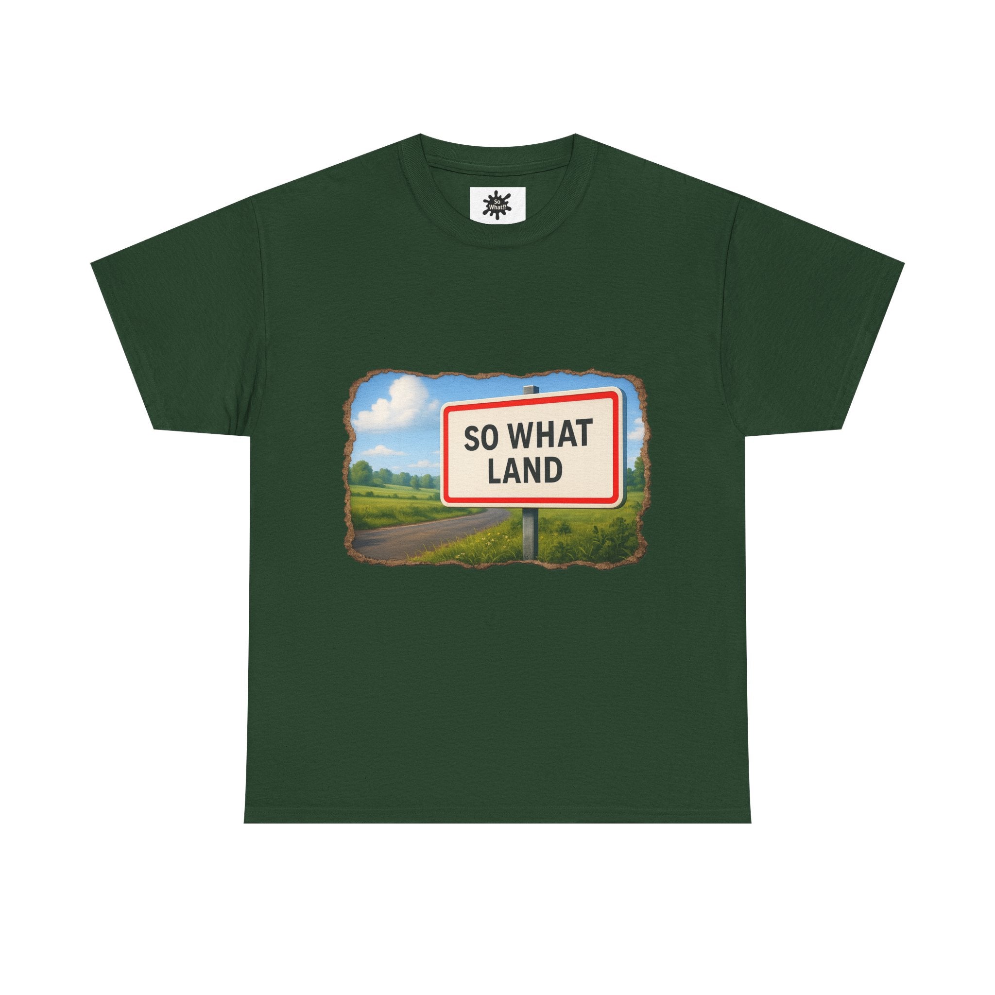 T-shirt Panneau So What Land !? Unisex