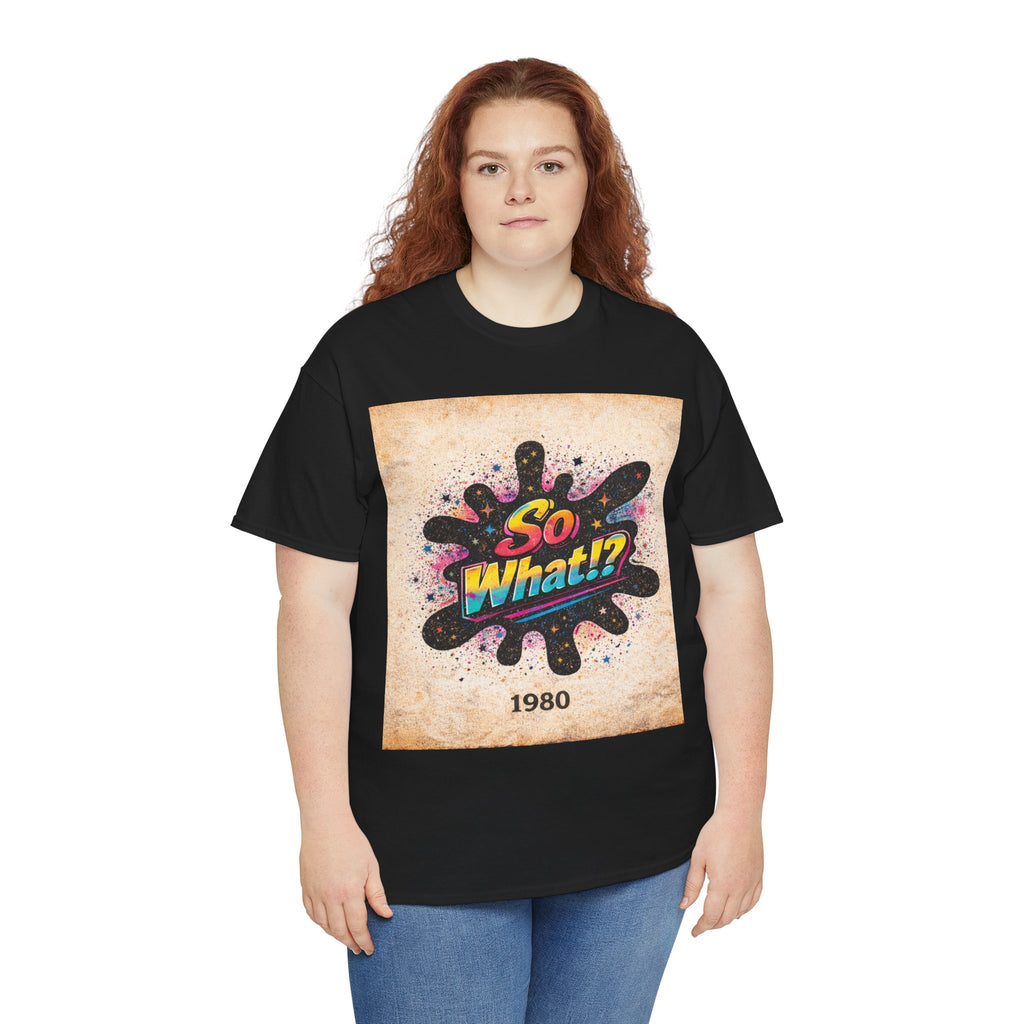T-shirt Logo So What!? 1980 Vintage Unisex