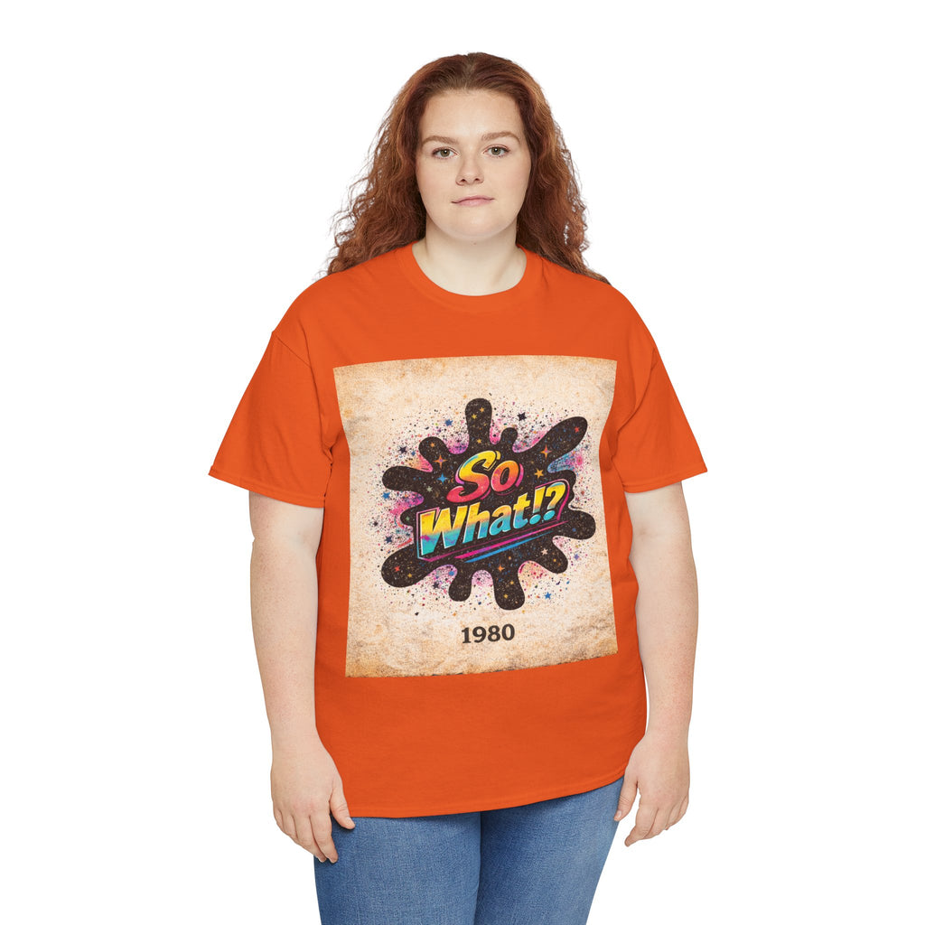 T-shirt Logo So What!? 1980 Vintage Unisex