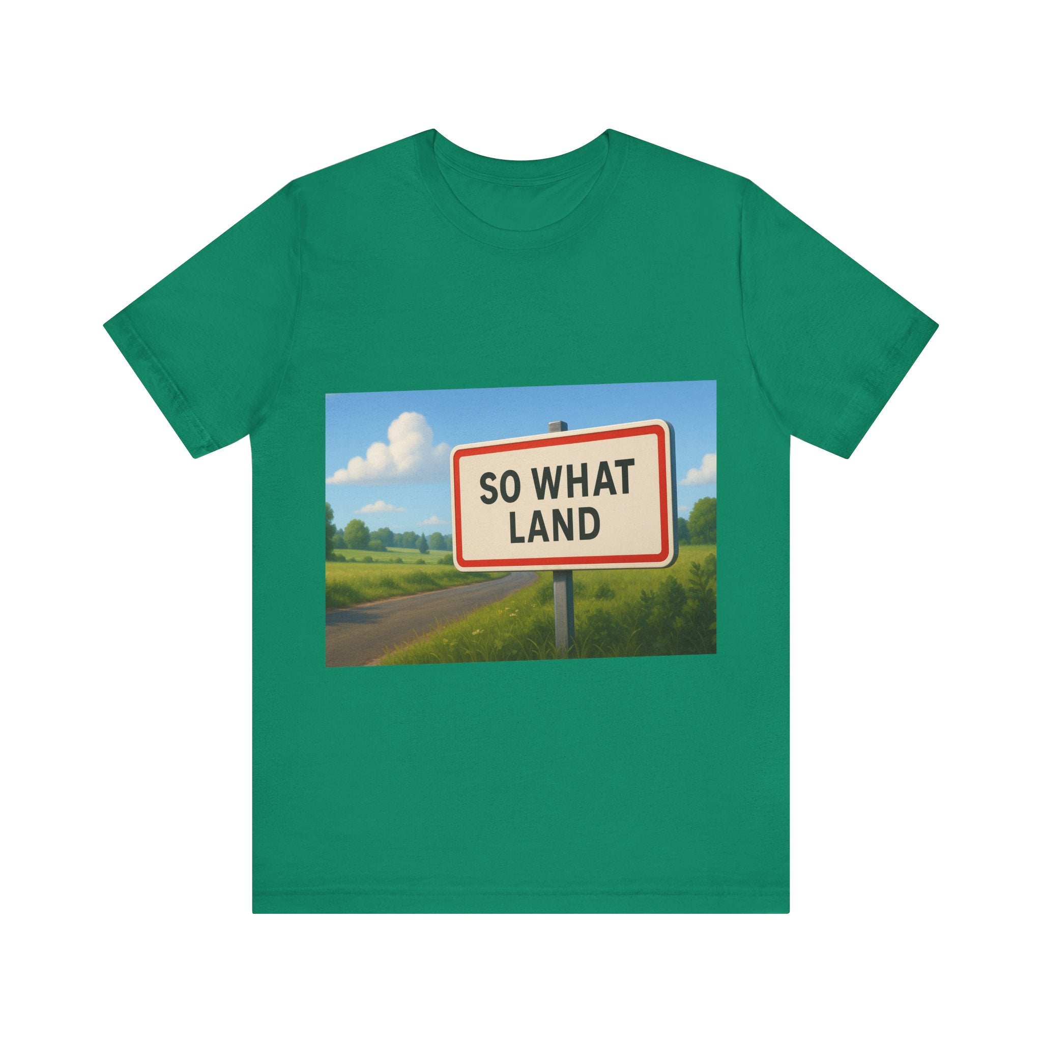 T-Shirt So What Land Adulte UNISEX Recto Verso