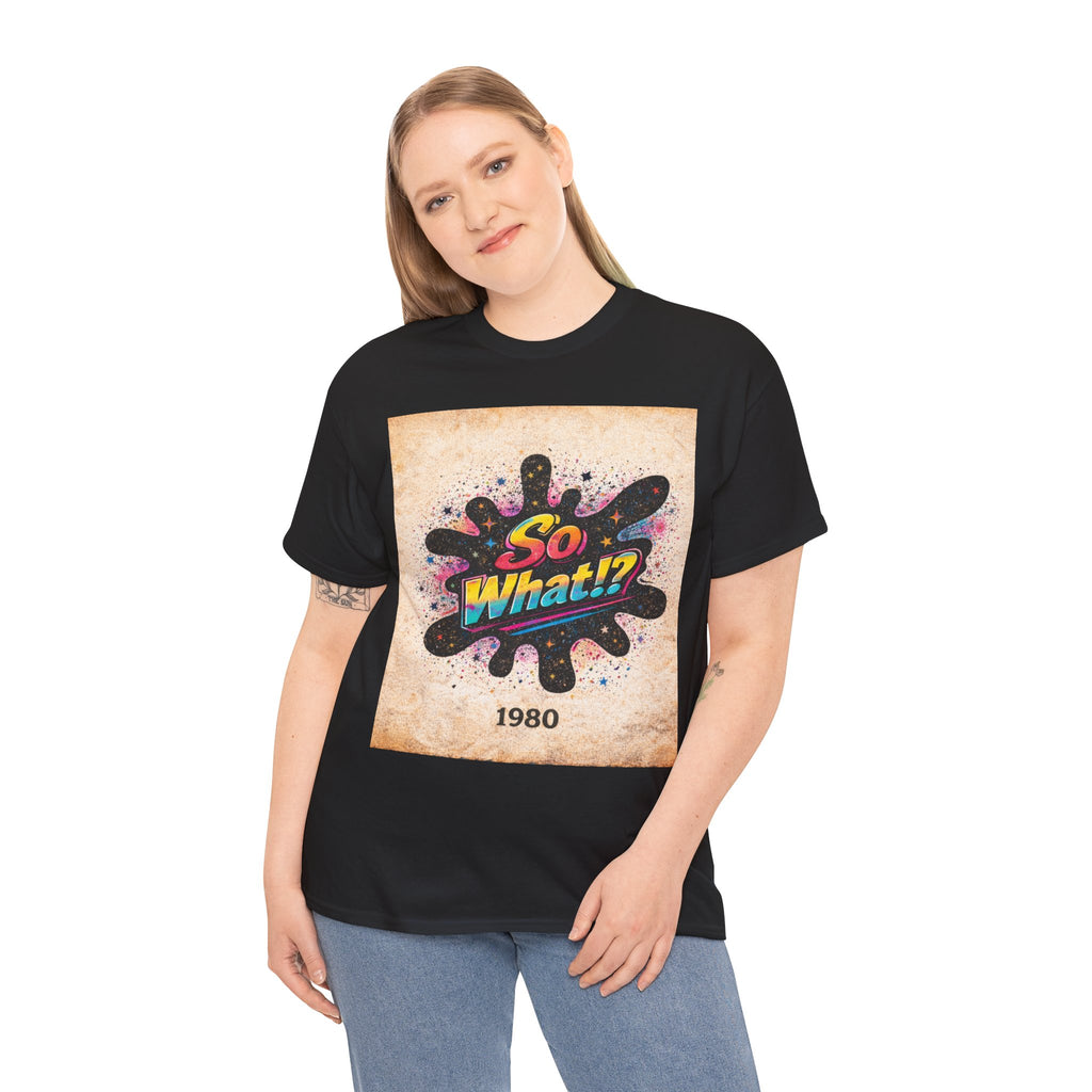 T-shirt Logo So What!? 1980 Vintage Unisex