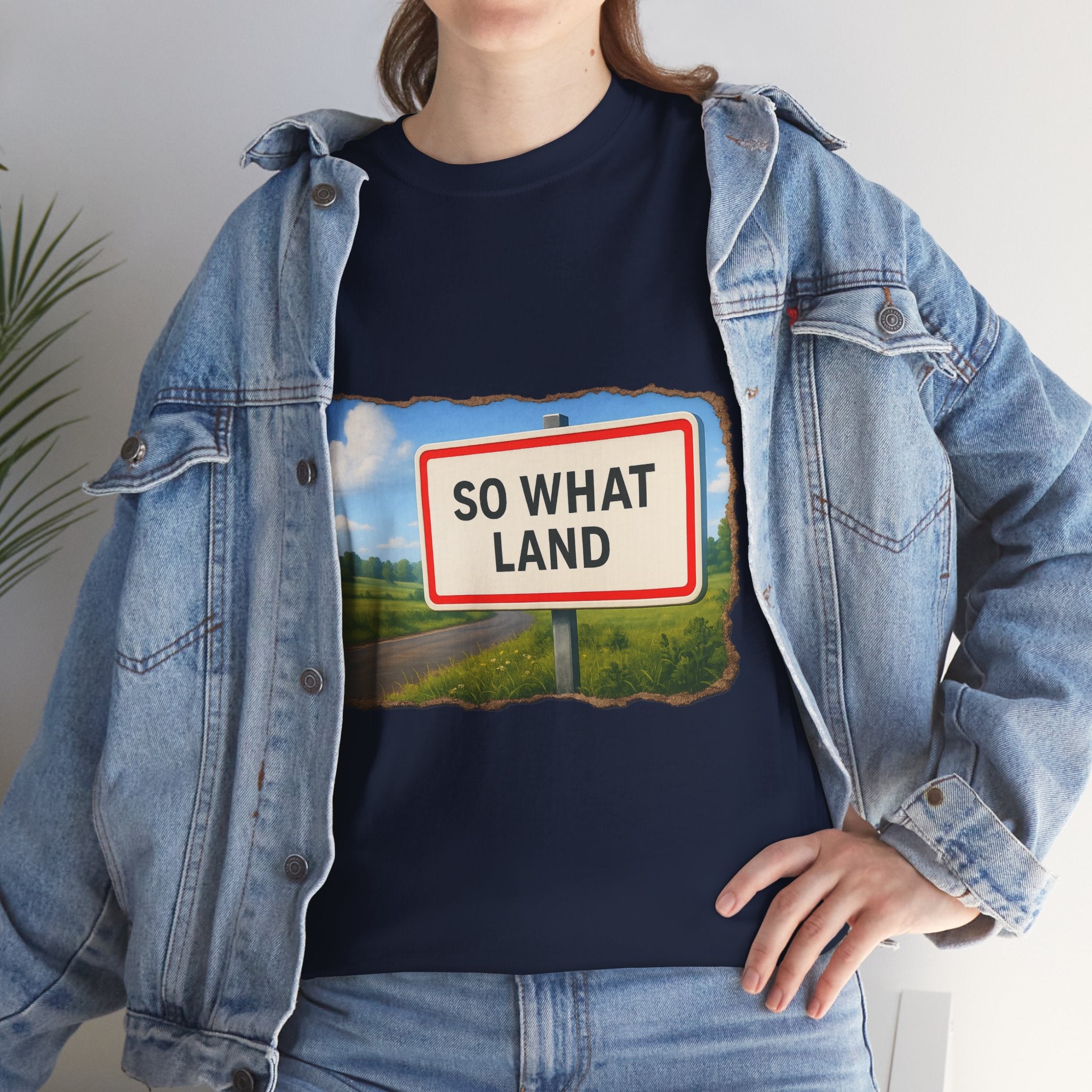 T-shirt Panneau So What Land !? Unisex