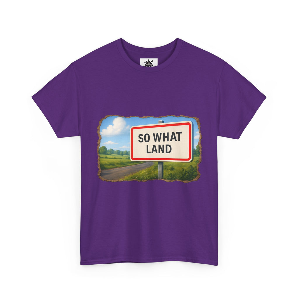 T-shirt Panneau So What Land !? Unisex