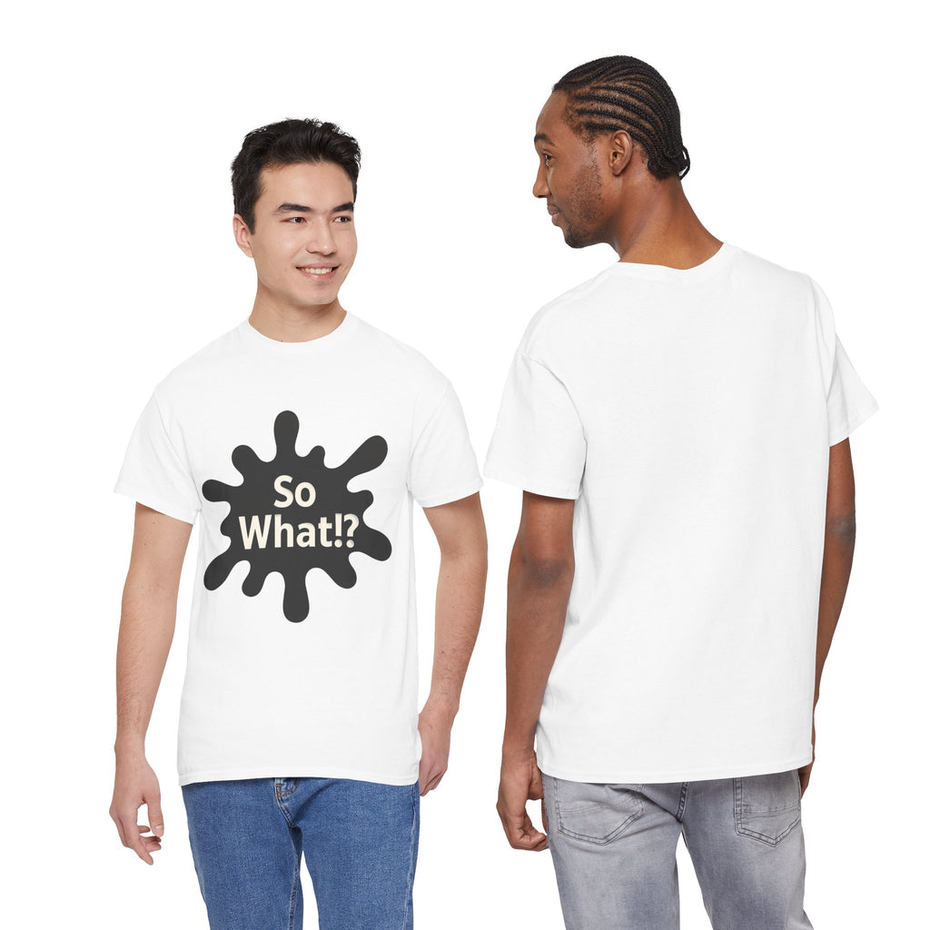 T-shirt Logo So What!? Unisex