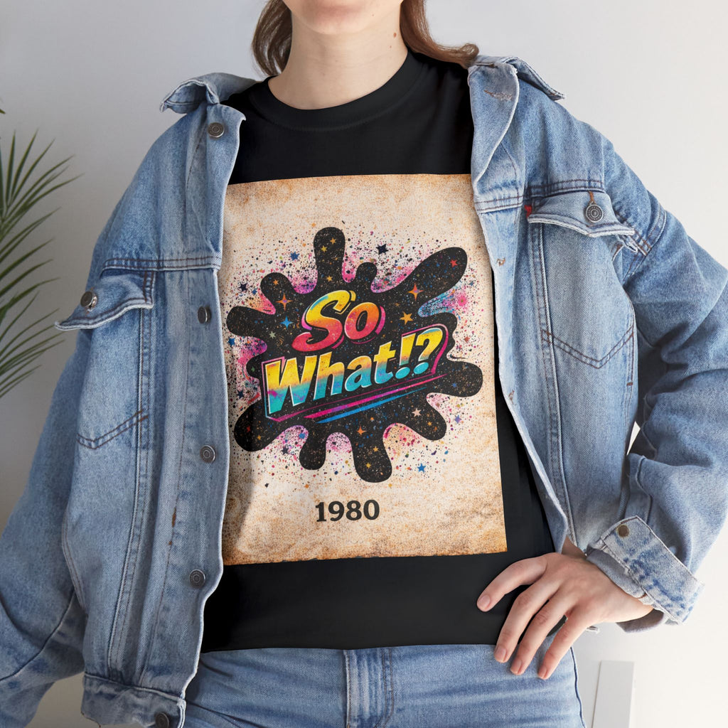 T-shirt Logo So What!? 1980 Vintage Unisex