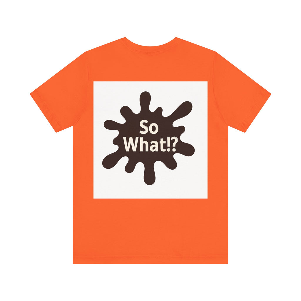 T-Shirt So What Land Adulte UNISEX Recto Verso