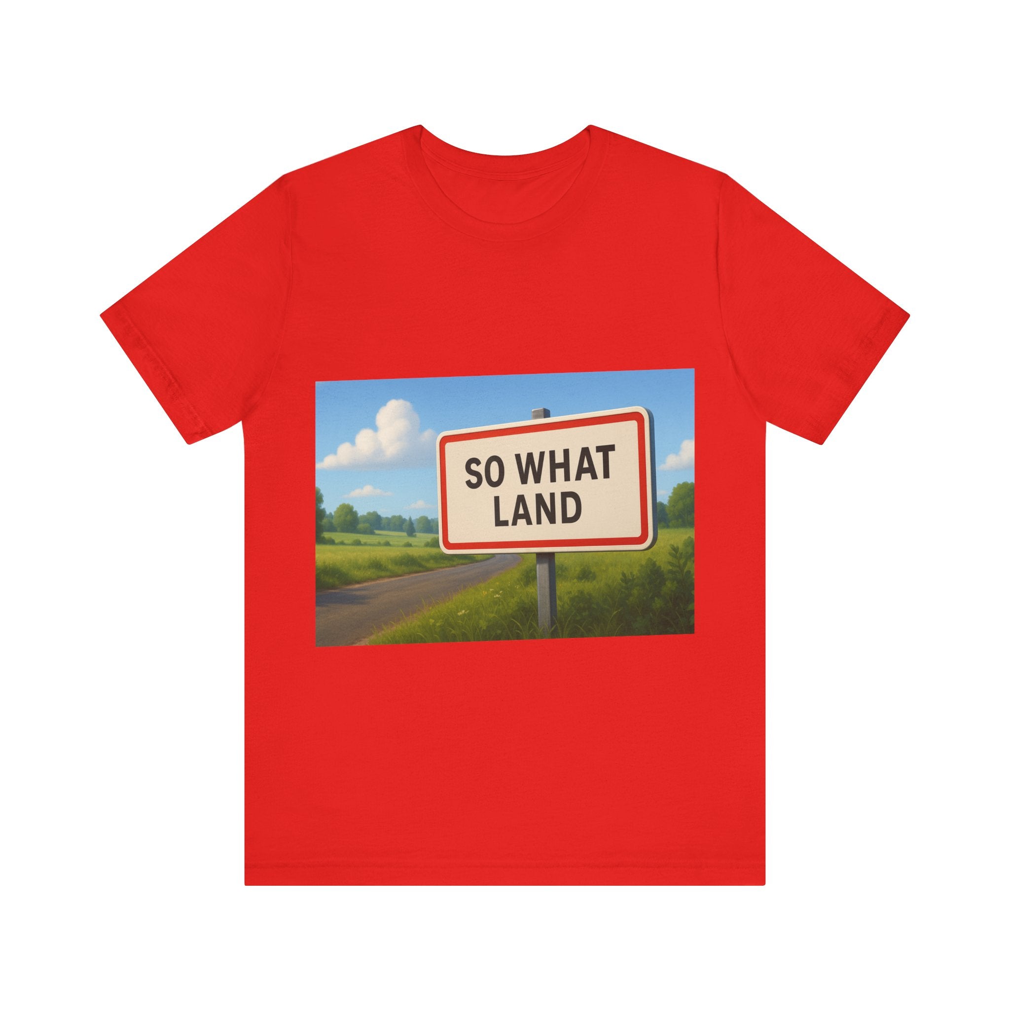T-Shirt So What Land Adulte UNISEX Recto Verso