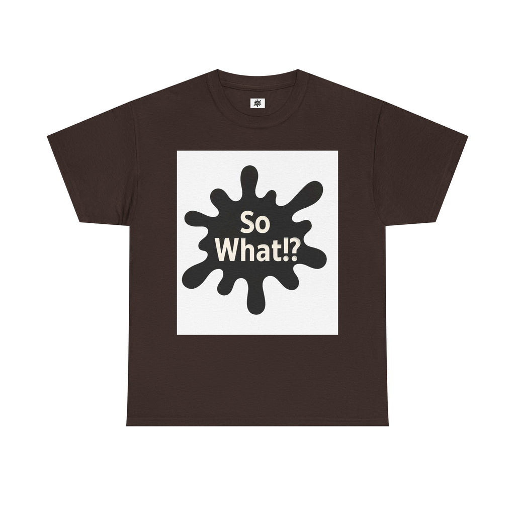 T-shirt Logo So What!? Unisex