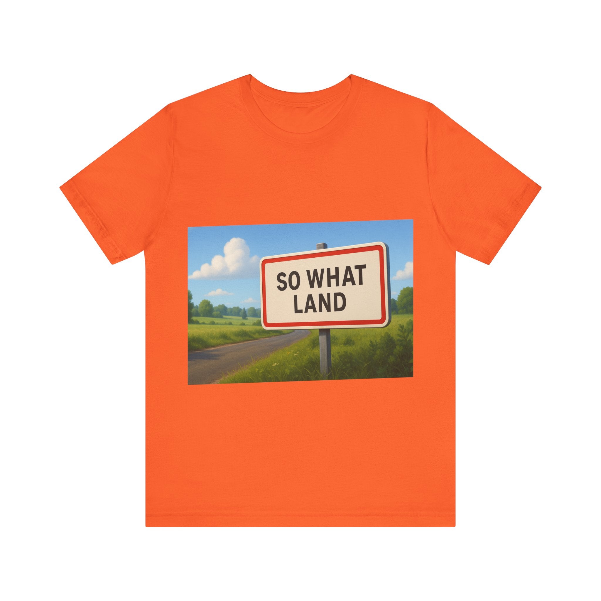 T-Shirt So What Land Adulte UNISEX Recto Verso